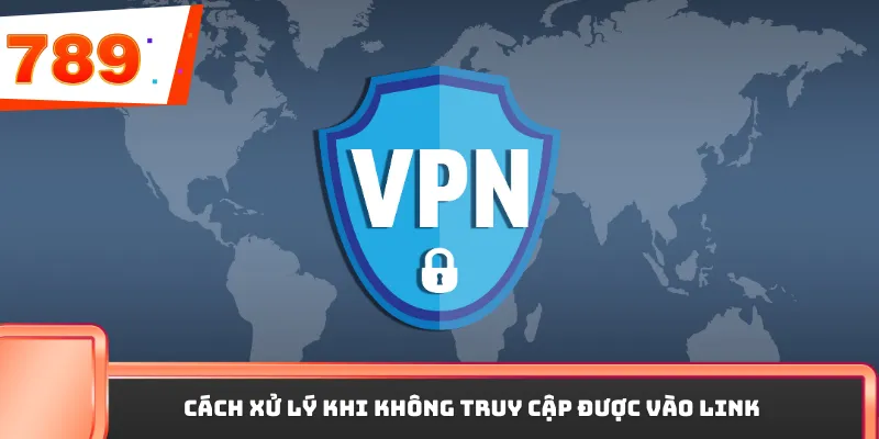 Cách xử lý khi không truy cập được vào link